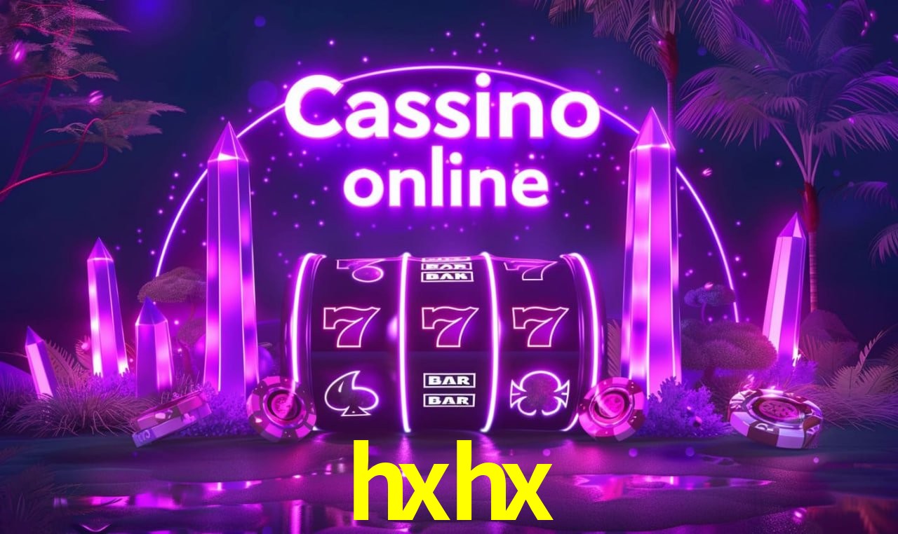 hxhx - cassino ao vivo